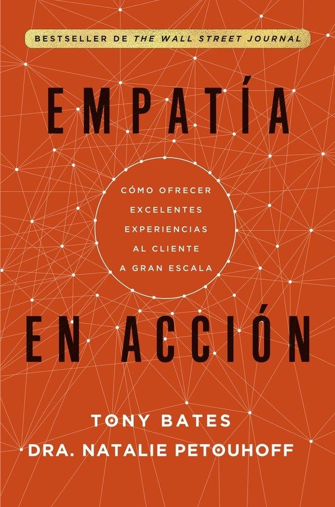 Empatía en acción "Cómo ofrecer excelentes experiencias al cliente a gran escala"