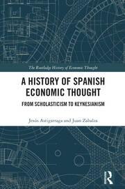 A History of Spanish Economic Thought "From Scholasticism to Keynesianism"