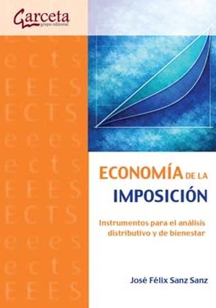 Economía de la imposición "Instrumentos para el análisis distributivo y de bienestar"