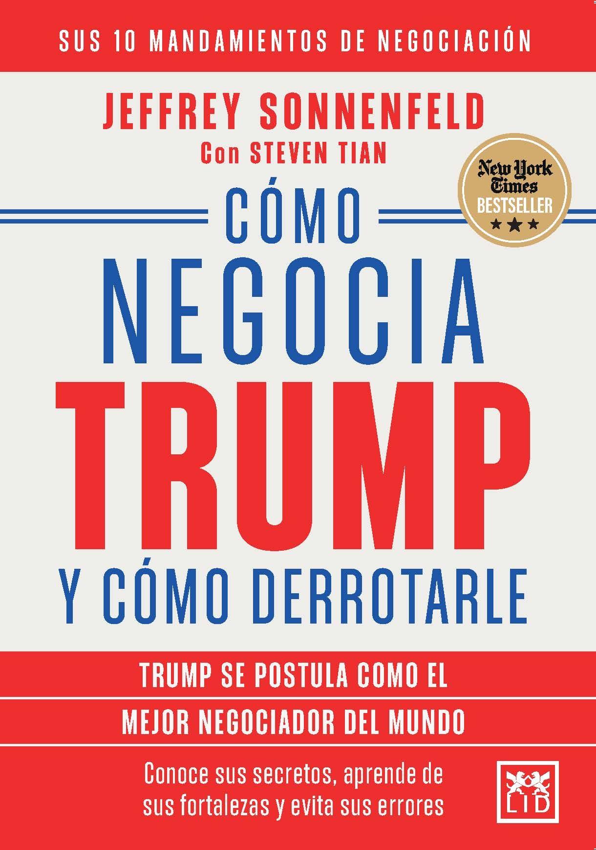 Cómo negocia Trump y cómo derrotarlo