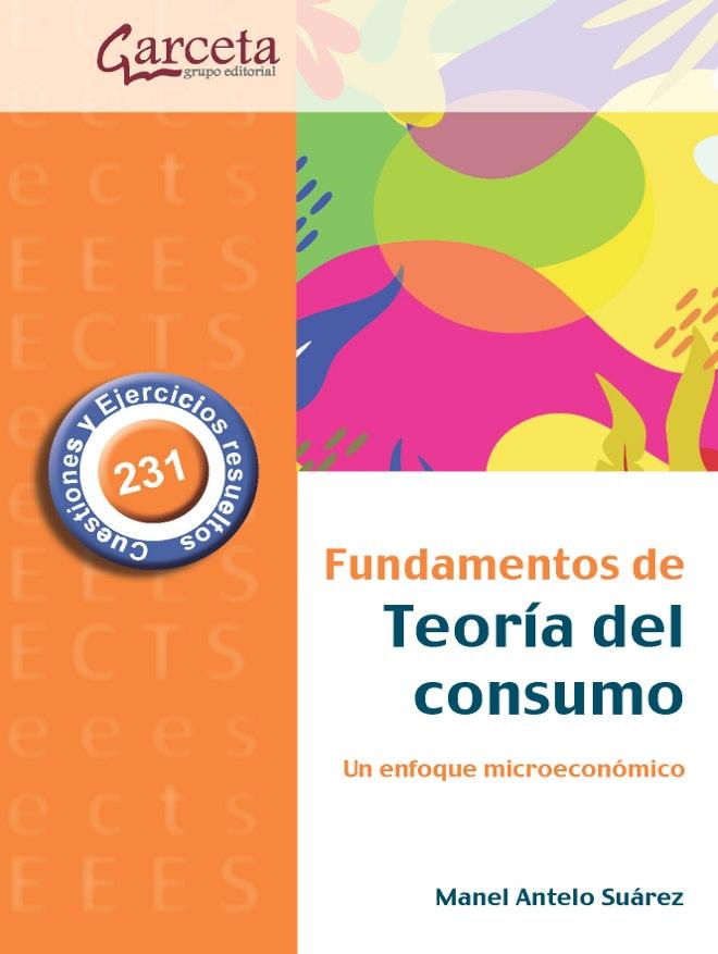 Fundamentos de la teoría del consumo "Un enfoque microeconómico"