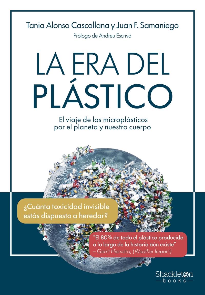 La era del plástico "El viaje de los microplásticos por el planeta y nuestro cuerpo"