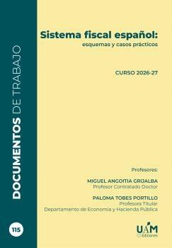 Sistema fiscal español: Esquemas y casos prácticos "Curso 2026-2027"