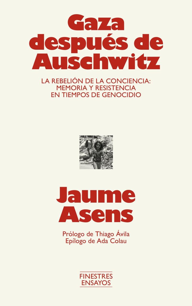 Gaza después de Auschwitz "La rebelión de la conciencia: memoria en tiempos de genocidio"