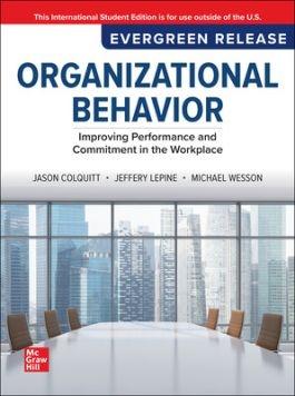 Organizational Behavior: Improving Performance and Commitment in the Workplace "2025 Release"