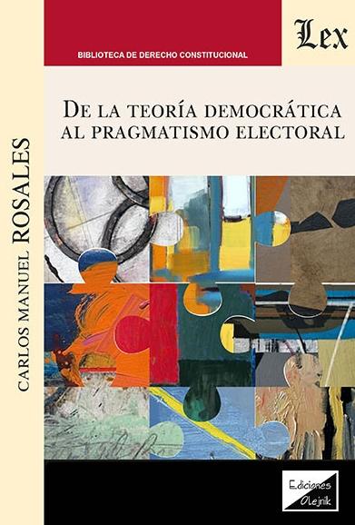 Da la teoría democrática al pragmatistmo electoral