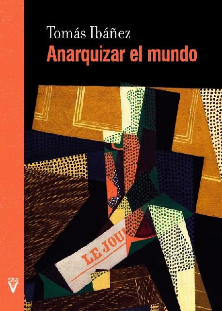 Anarquizar el mundo