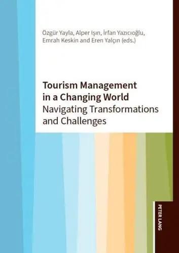 Tourism Management in a Changing World "Navigating Transformations and Challenges"