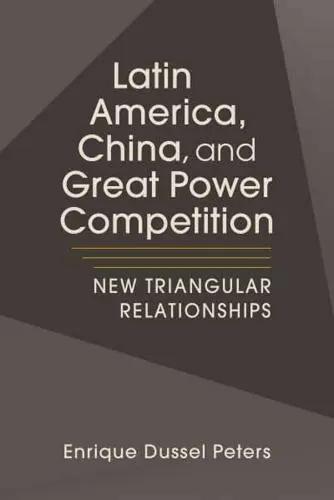 Latin America, China, and Great Power Competition