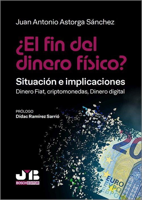 ¿El fin del dinero físico? Situación e implicaciones "Dinero Fiat, criptomonedas, Dinero digital"