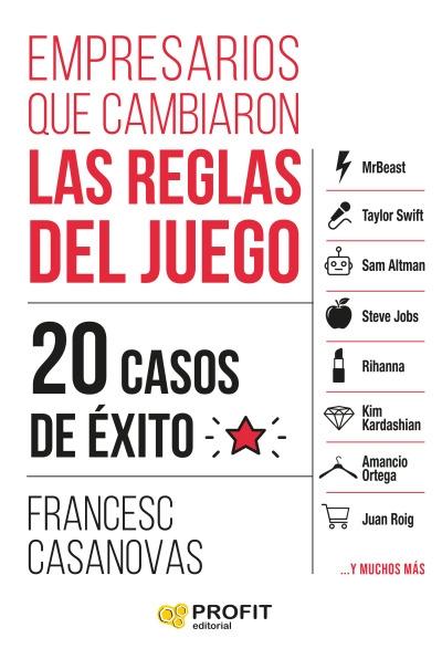 Empresarios que cambiaron las reglas del juego "20 casos de éxito"