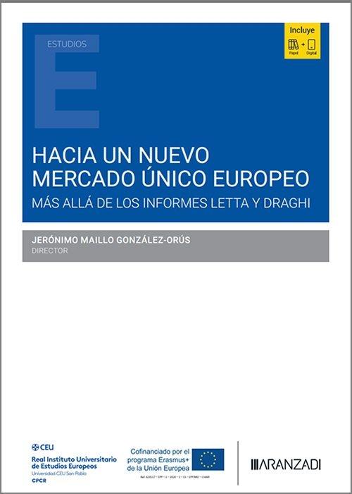 Hacia un nuevo Mercado Único Europeo "Más allá de los informes Letta y Draghi"