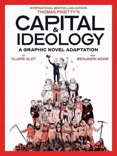 Thomas Piketty's Capital & Ideology "A Graphic Novel Adaptation"