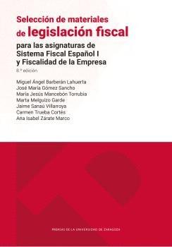 Selección de materiales de Legislación fiscal "para las asignaturas de Sistema Fiscal Español I y Fiscalidad de la Empresa"
