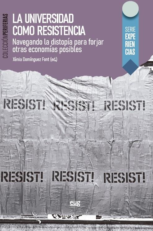 La universidad como resistencia "Navegando la distopía para forjar otras economías posibles"