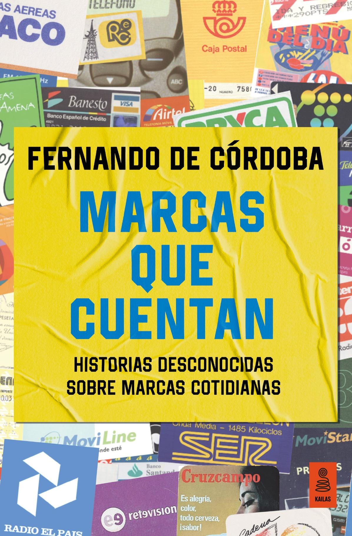 Marcas que cuentan "Historias desconocidas sobre marcas cotidianas"