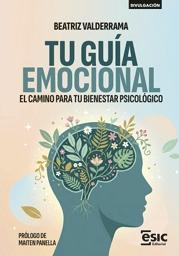 Tu guía emocional "El camino para tu bienestar psicológico"