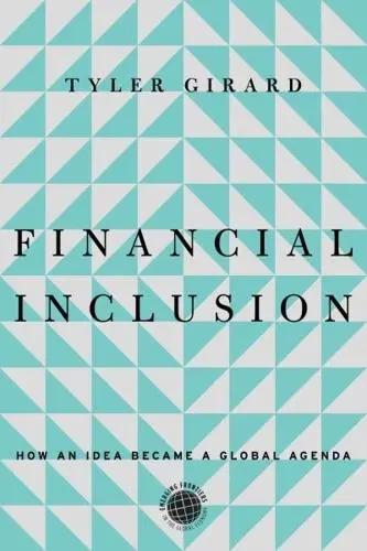 Financial Inclusion "How an Idea Became a Global Agenda"
