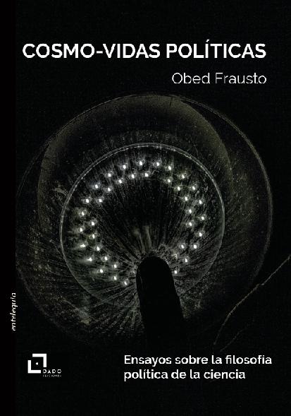 Cosmo-vidas políticas "Ensayos sobre la filosofía política de la ciencia"