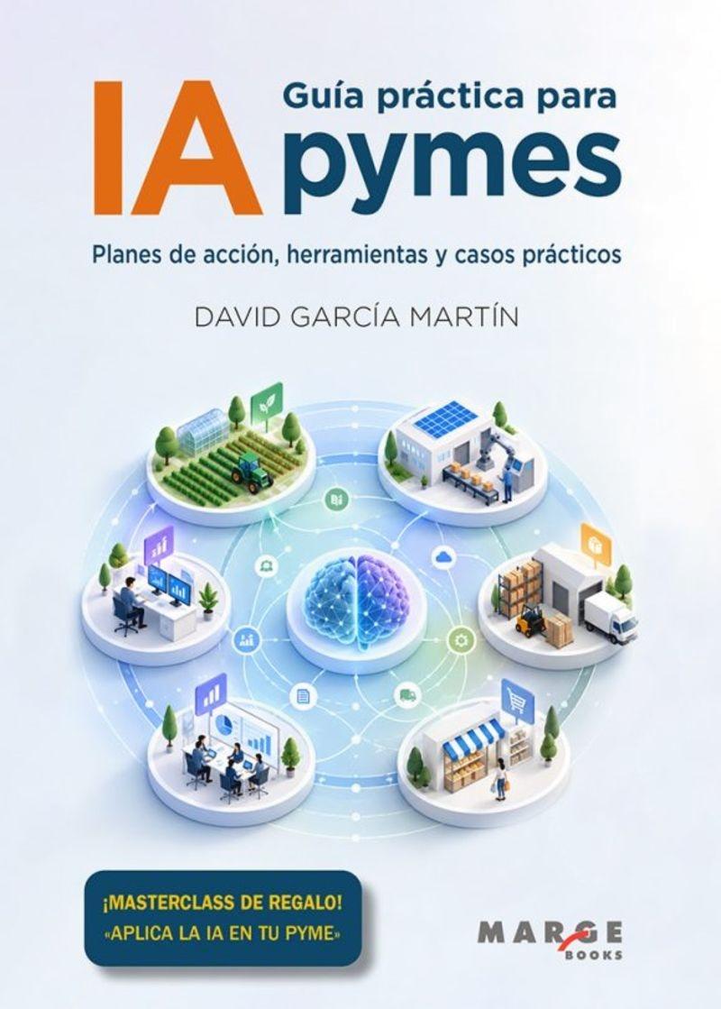 IA Guía práctica para Pymes "Planes de acción, herramientas y casos prácticos"