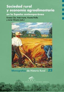Sociedad rural y economía agroalimentaria en la España contemporánea