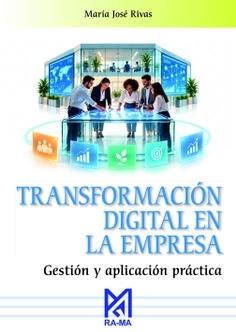 Transformación digital en la empresa "Gestión y aplicación práctica"