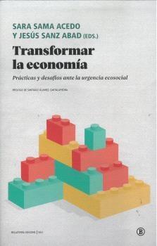 Transformar la economía "Políticas y desafíos ante la urgencia ecosocial"