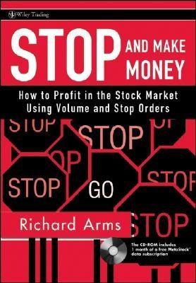 Stop And Make Money. How To Profit In The Stock Market Using Volume And Stop Orders.