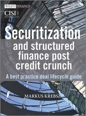 Securitisation and Structured Finance Post Credit Crunch