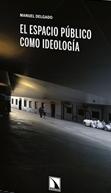 El espacio publico como ideologia